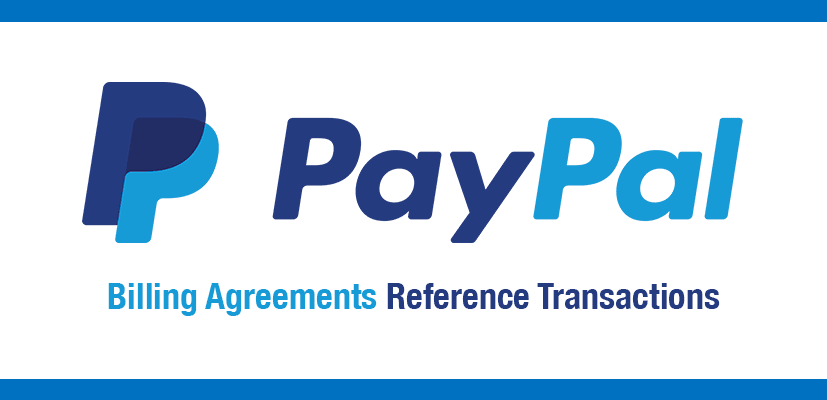 Enable PayPal Billing Agreements for Reference Transactions