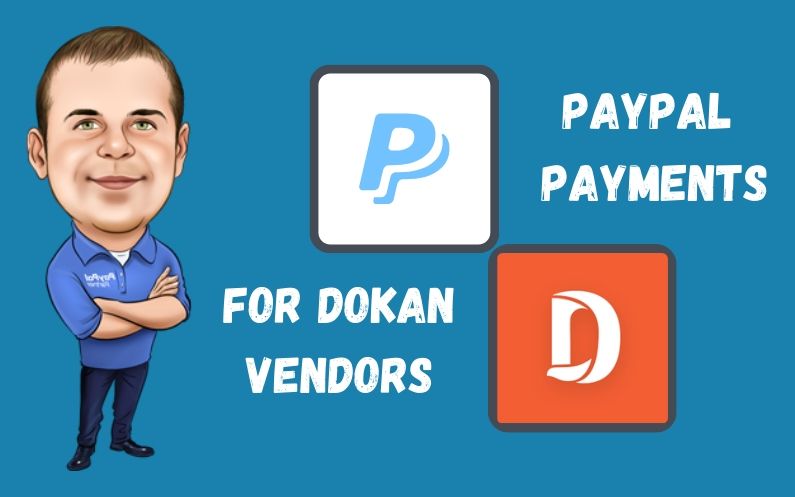 How to Set Up Direct and Split PayPal Payments for Dokan Vendor Marketplace